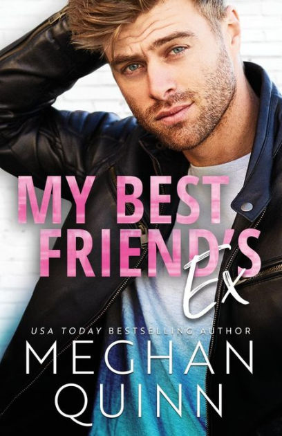 My Best Friend's Ex by Meghan Quinn, Paperback | Barnes & Noble®