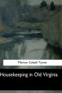 Housekeeping in Old Virginia