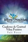 Cuaderno de Gratitud Vibra Positivo (Spanish) Edition