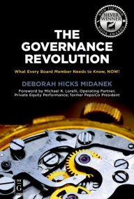 Title: The Governance Revolution: What Every Board Member Needs to Know, NOW!, Author: Deborah Hicks Midanek