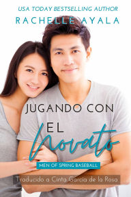 Title: Jugando con el Novato, Author: Rachelle Ayala