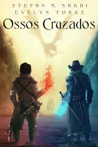 Title: Ossos Cruzados, Author: Stefan M. Nardi