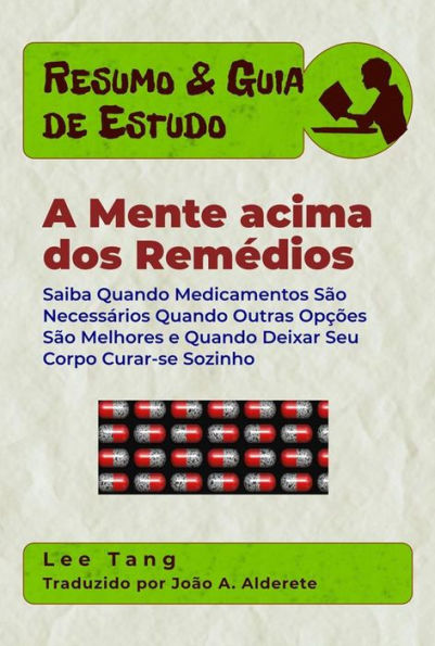 Resumo & Guia De Estudos - A Mente Acima Dos Remédios