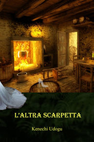 Title: L'altra Scarpetta, Author: Kenechi Udogu