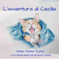 Title: L'avventura di Cecilia, Author: Debbie Manber Kupfer
