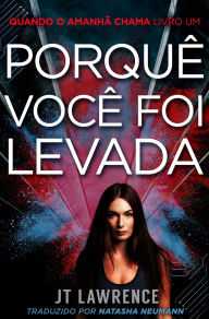 Title: Porquê Você Foi Levada, Author: JT Lawrence