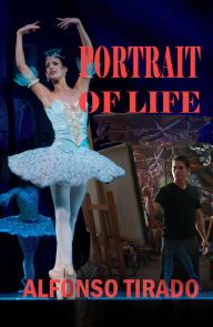 Title: Portrait of Life, Author: alfonso tirado