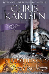 Title: Los Héroes Viven Para Siempre, Author: Chris Karlsen