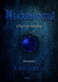 Title: O Escudo Mágico, Author: Rose Berryl