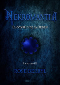 Title: El consejo de La Orden, Author: Rose Berryl