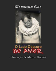 Title: O Lado Obscuro Do Amor, Author: Giovanna Esse