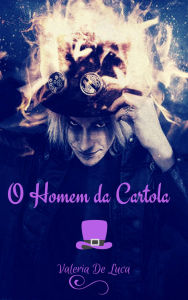 Title: O Homem da Cartola, Author: Valeria De Luca