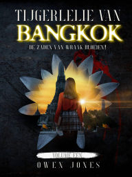 Title: Tijgerlelie van Bangkok: De zaden van wraak bloeien!, Author: Owen Jones
