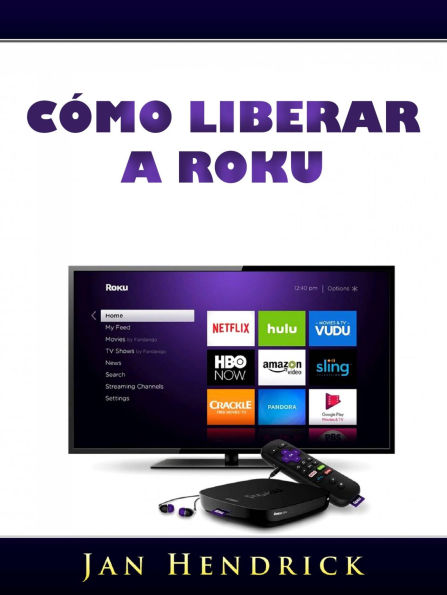 Cómo liberar a Roku