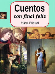 Title: Cuentos Con Final Feliz, Author: Marco Fogliani