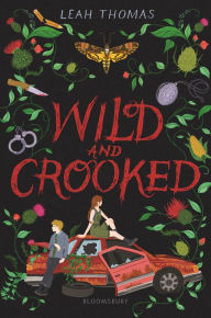 Title: Wild and Crooked, Author: Leah Thomas