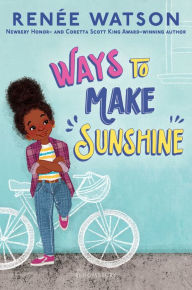 Title: Ways to Make Sunshine, Author: Renée Watson