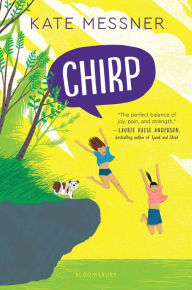 Online download free ebooks Chirp (English literature) 9781547602810 by Kate Messner 