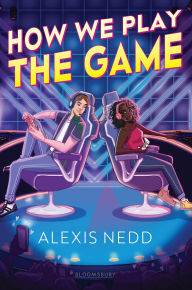 Title: How We Play the Game, Author: Alexis Nedd