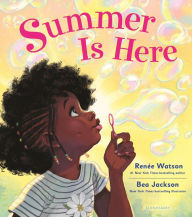 Title: Summer Is Here, Author: Renée Watson