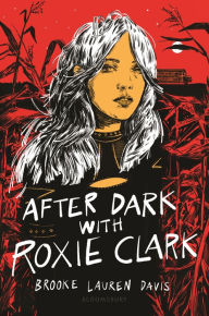 Title: After Dark with Roxie Clark, Author: Brooke Lauren Davis