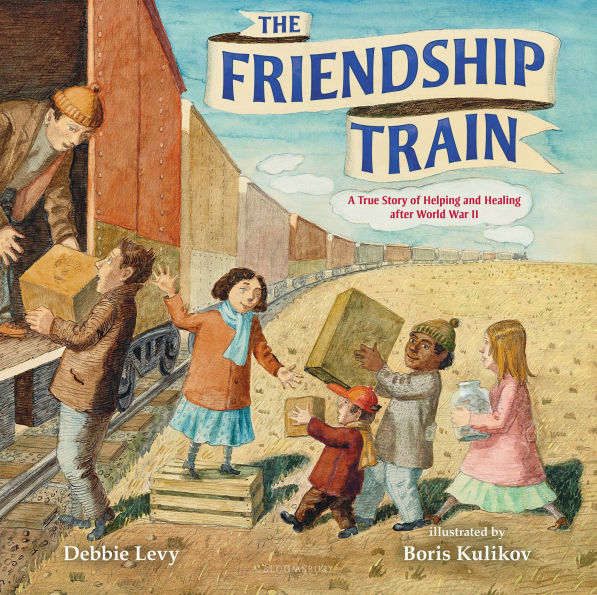 The Friendship Train: A True Story of Helping and Healing after World War II