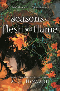 Title: Seasons of Flesh and Flame, Author: A. G. Howard