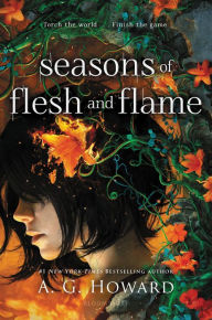 Title: Seasons of Flesh and Flame, Author: A. G. Howard