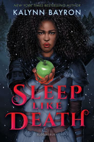 Title: Sleep Like Death, Author: Kalynn Bayron