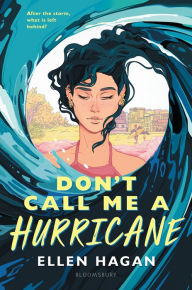 Title: Don't Call Me a Hurricane, Author: Ellen Hagan