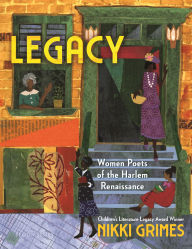 Title: Legacy: Women Poets of the Harlem Renaissance, Author: Nikki Grimes
