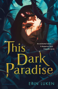 Title: This Dark Paradise, Author: Erin Luken