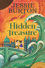 Title: Hidden Treasure: A timeless children's adventure story from the bestselling author of The Miniaturist, Author: Jessie Burton