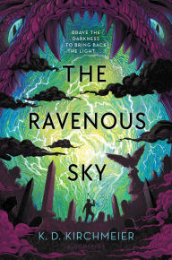 Title: The Ravenous Sky, Author: K. D. Kirchmeier