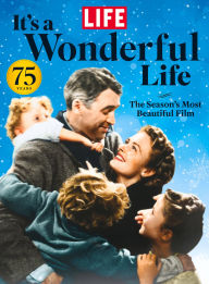 Title: LIFE It's a Wonderful Life, Author: LIFE Magazine
