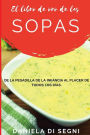 El Libro de Oro de las Sopas: De la pesadilla de la infancia al placer de todos los días.