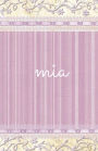 Mia: Personalized Journal, Name Journal, Blank Lined Diary or Notebook
