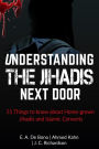 Understanding The Jihadis Next Door: 51 Things to know about Home-grown Jihadis and Islamic Converts