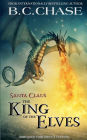 Santa Claus: The King of the Elves: Abridged Children's Edition