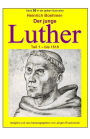 Der junge Luther - Teil 1 - bis 1518: Band 95 in der gelben Buchreihe bei Juergen Ruszkowski