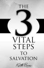The 3 Vital Steps To Salvation