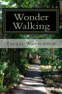 Wonder Walking: Enjoying the Wonders of Walking Outdoors