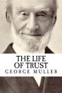 George Muller: The Life of Trust {Revival Press Edition}