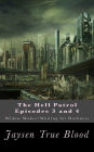 The Hell Patrol Episodes 3 and 4: Widow Maker/ Waiting for Darkness
