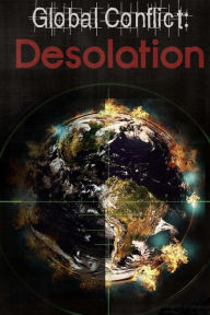 Title: Global Conflict: Desolation, Author: A M Jermin