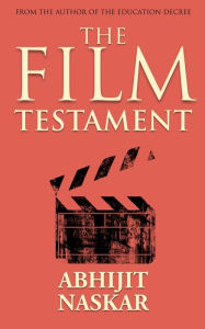 Title: The Film Testament, Author: Abhijit Naskar