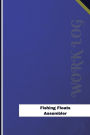 Fishing Floats Assembler Work Log: Work Journal, Work Diary, Log - 126 pages, 6 x 9 inches