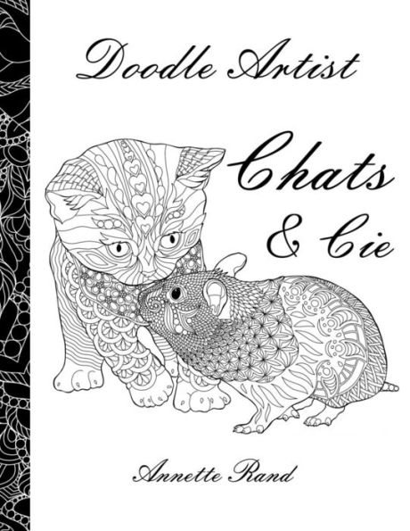 Doodle Artist - Chats & Cie: Livre de coloriage pour adultes