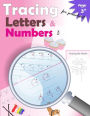 Tracing Letters and Numbers for Preschool: kindergarten tracing, workbook, trace letters workbook, letter tracing workbook, and numbers for preschool