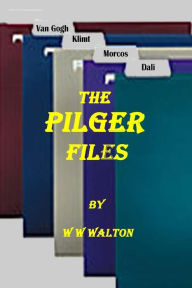 Title: The Pilger Files, Author: William Warren Walton